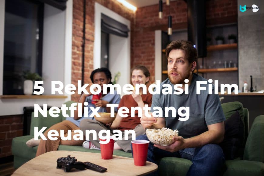 Film Netflix Tentang Keuangan