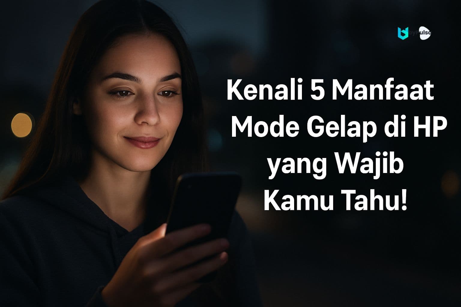 manfaat mode gelap