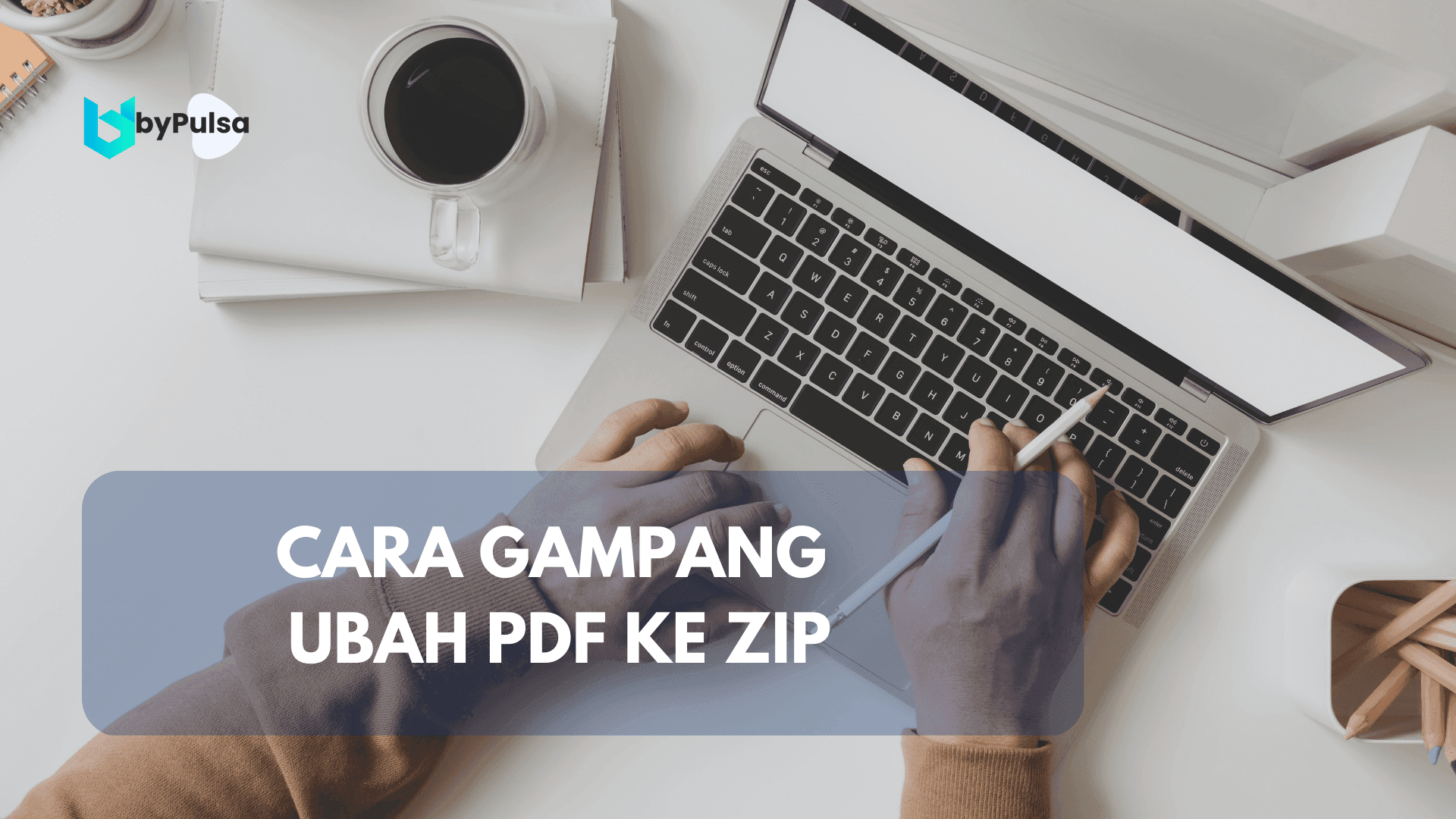 Cara Ubah PDF ke ZIP, Gampang Banget!