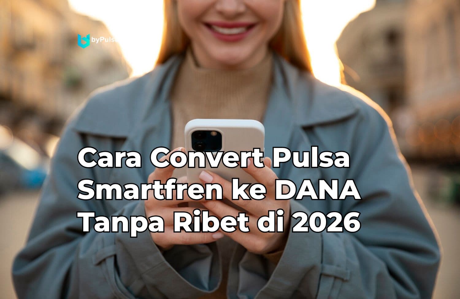 Cara Convert Pulsa Smartfren ke DANA Tanpa Ribet di 2026